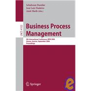 Business Process Management : 4th International Conference, BPM 2006, Vienna, Austria, September 5-7, 2006, Proceedings