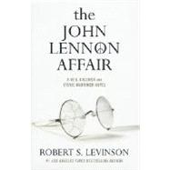 The John Lennon Affair; A Neil Gulliver and Stevie Marriner Novel