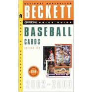 The Official Beckett Price Guide to Baseball Cards 2002-2003, 22nd Edition