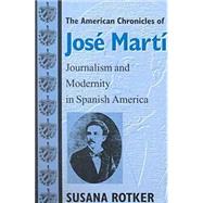 The American Chronicles of Jose Marti