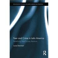 Fear and Crime in Latin America: Redefining State-Society Relations