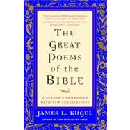 The Great Poems of the Bible A Reader's Companion with New Translations