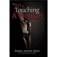 The Art of Touching a Woman
