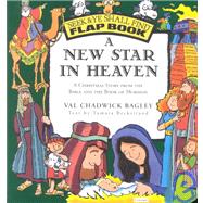 A New Star in Heaven: A Christmas Story from the Bible and the Book of Mormon