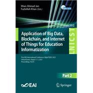 Application of Big Data, Blockchain, and Internet of Things for Education Informatization