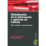 Globalizacion De La Informacion Y Agencias De Noticias/ Globalization of Information and News Agencys