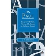On Paul Essays on His Life, Work, and Influence in the Early Church