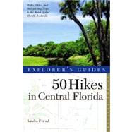 Explorer's Guide 50 Hikes in Central Florida