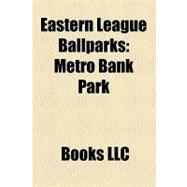 Eastern League Ballparks : Metro Bank Park, New Britain Stadium, Canal Park (Akron, Ohio), Jerry Uht Park, the Diamond (Richmond, Virginia)