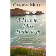 A Hero for Miss Hatherleigh