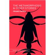 The Metamorphosis & Other Stories