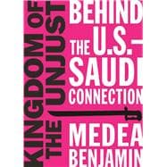Kingdom of the Unjust Behind the U.S.-Saudi Connection