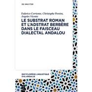 Le Substrat Roman Et L’adstrat Berbère Du Faisceau Dialectal Andalou