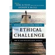 The Ethical Challenge How to Lead with Unyielding Integrity