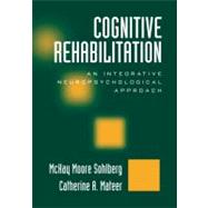 Cognitive Rehabilitation : An Integrative Neuropsychological Approach