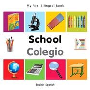 My First Bilingual Book–School (English–Spanish)