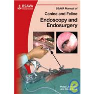 BSAVA Manual of Canine and Feline Endoscopy and Endosurgery