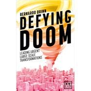 Defying Doom Leading Urgent Large-Scale Transformations
