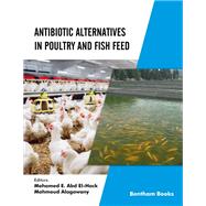 Antibiotic Alternatives in Poultry and Fish Feed