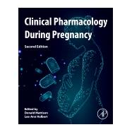 Clinical Pharmacology During Pregnancy
