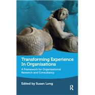 Transforming Experience in Organisations