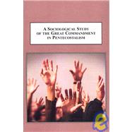 A Sociological Study of the Great Commandment in Pentecostalism