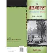 The American Past: A Survey of American History, Volume II: Since 1865