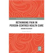 Rethinking Pain in Person-Centred Health Care
