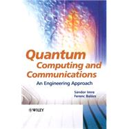 Quantum Computing and Communications An Engineering Approach