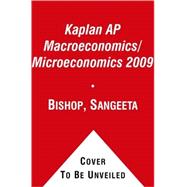 Kaplan Ap Macroeconomics/Microeconomics 2009