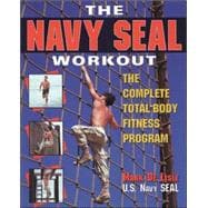 The Navy Seal Workout The Compete Total-Body Fitness Program