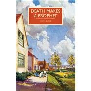 Death Makes a Prophet
