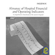 Almanac of Hospital Financial & Operating Indicators 2007