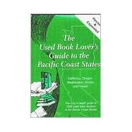 The Used Book Lover's Guide to the Pacific Coast States: California, Oregon, Washington, Alaska and Hawaii