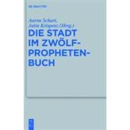 Die Stadt im Zwolfprophetenbuch / The City in the Book of the Twelve