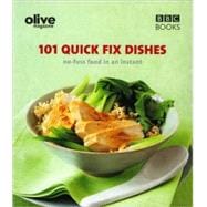 101 Quick Fix Dishes No-fuss Food in an Instant