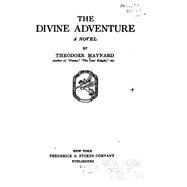The Divine Adventure, a Novel