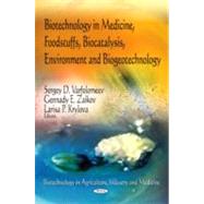 Biotechnology in Medicine, Foodstuffs, Biocatalysis, Environment and Biogeotechnology