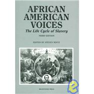 African American Voices: The Life Cycle of Slavery, 3rd Edition,9781881089025