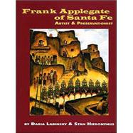 Frank Applegate of Santa Fe: Artist and Preservationist