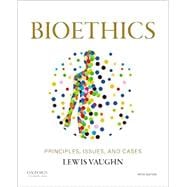 Bioethics Principles, Issues, and Cases,9780197609026
