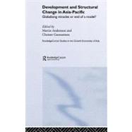 Development and Structural Change in Asia-Pacific : Globalising Miracles or End of a Model?