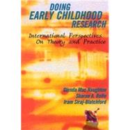 Doing Early Childhood Research : International Perspectives on Theory and Practice