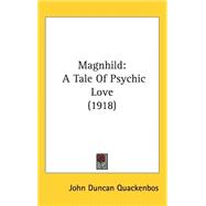 Magnhild : A Tale of Psychic Love (1918)