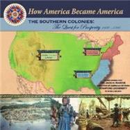 The Southern Colonies: The Quest For Prosperity 1600-1700