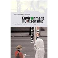 Environment and Citizenship Integrating Justice, Responsibility and Civic Engagement