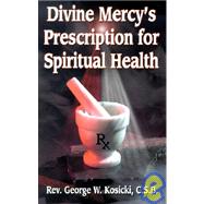 Divine Mercy's Prescription for Spiritual Health