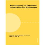 Kulturbegegnung Und Kulturkonflikt Im Post Kolonialen Kriminalroman