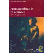 From Rembrandt to Vermeer 17-Century Dutch Artists