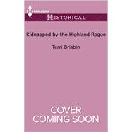 Kidnapped by the Highland Rogue